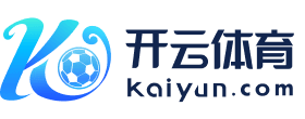 kaiyunApp下载入口|kaiyun开云官网